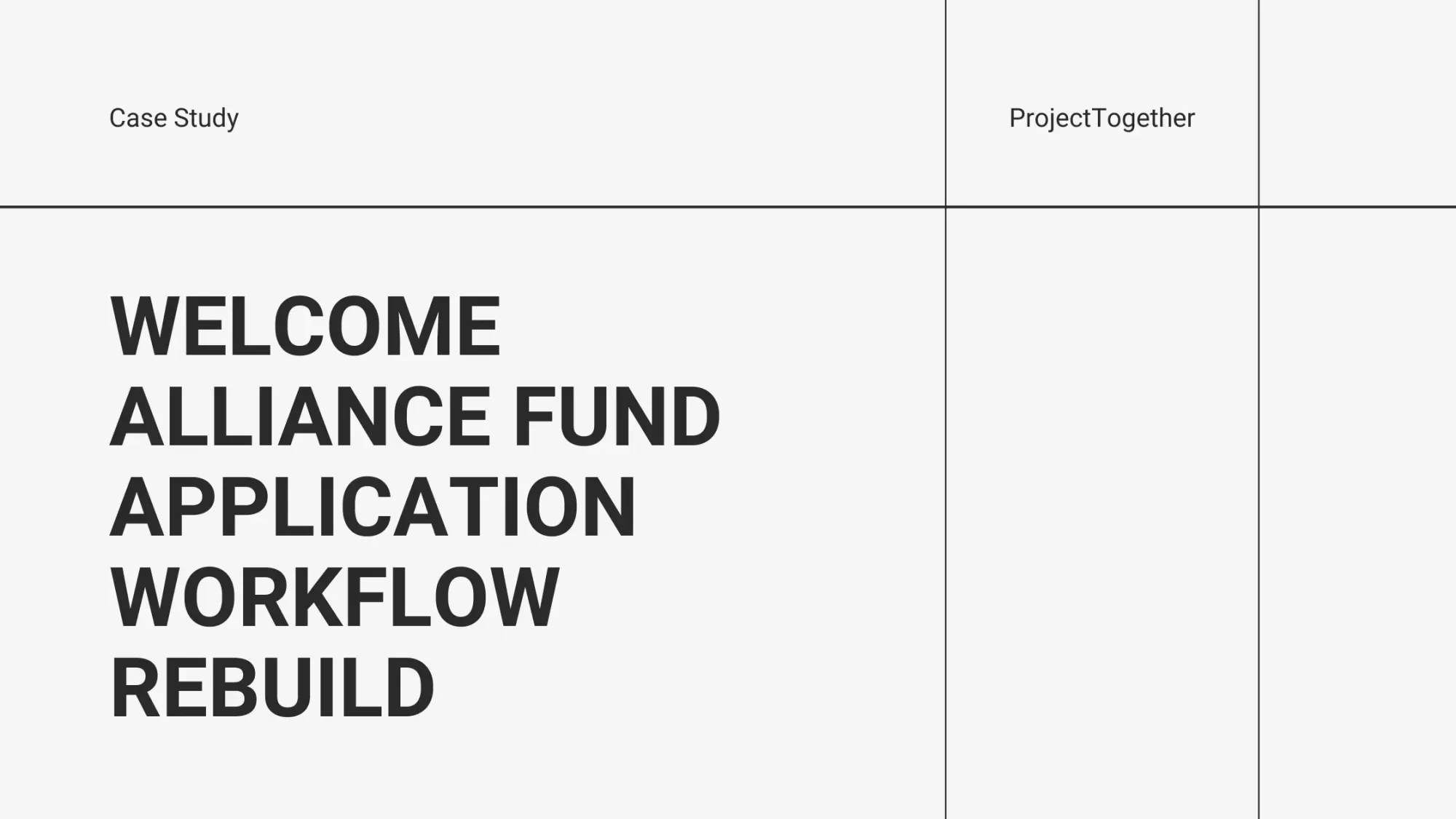 Case study for rebuilding the Welcome Alliance Fund Workflow.
